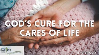 God’s Cure for the Cares of Life  1 Peter 557  Pastor Steven Aldridge  92524 [upl. by Florina]