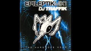 Dj Traffik  The hardcore home Epileptik mix 1 2000 [upl. by Esinereb]