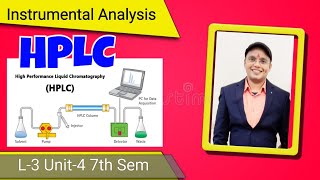 HPLC High Performance Liquid Chromatography Principal amp Types L3 Unit4 Instrumental Analysis 7th [upl. by Romulus]