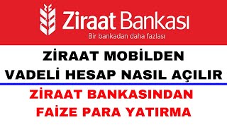 Ziraat Bankası Vadeli Hesap Açma  Ziraat Mobilden Faize Para Yatırma [upl. by Novyart]