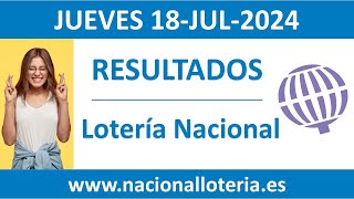 Resultado del sorteo Loteria Nacional del jueves 18 de julio de 2024 [upl. by Reham]