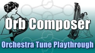 Orb Composer  Big Orchestra Playthrough [upl. by Uela]