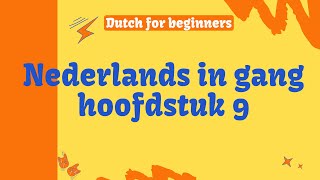 NEDERLANDS IN GANG hoofdstuk 9 [upl. by Meador]