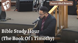 Bible Study Hour 1 Timothy  Pastor Akel Bowrin [upl. by Stephen]