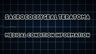 Sacrococcygeal teratoma Medical Condition [upl. by Chilson]