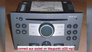 EASY HOW TO CONNECT AUXIN TO OPEL RADIO BLAUPUNKT CD30 MP3 [upl. by Euqinorev564]