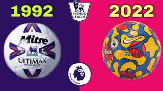 All Of The Premier League Official Balls From 1992 To 2022 [upl. by Wagoner]