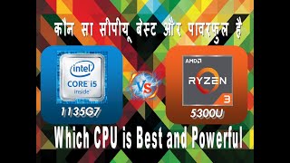 Intel i5 11th gen 1135G7 vs AMD Ryzen 3 5300U  Laptop Processor Comparison [upl. by Artemisa487]