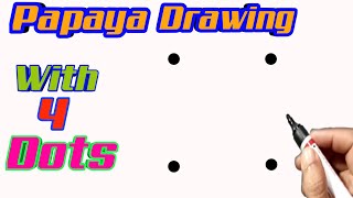 How To Draw A Papaya Easy Step By Step With 4 Dots  Papaya Drawing [upl. by Doolittle133]