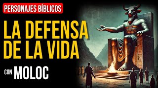 Moloc Dios aborrece la muerte de los inocentes  Personajes Bíblicos [upl. by Wack]