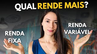 Renda Fixa ou Renda Variável QUAL RENDE MAIS [upl. by Aneg]