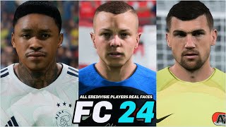 FC 24  ALL EREDIVISIE PLAYERS REAL FACES [upl. by Goeger]