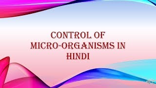 Control of Microorganisms in Hindi  Physical methods used in control of Microorganisms [upl. by Lucien]