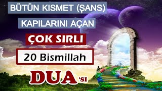 Bütün kısmet ŞANS Kapılarını Açan Çok SIRLI DUA Bismillah 20 youtube da sadece Kuran Şifadır da [upl. by Portia]