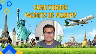 Como vender Pacotes de Viagem [upl. by Land]