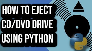 How To Eject and Close PCs CDDVD Drive Using Python [upl. by Aisercal148]