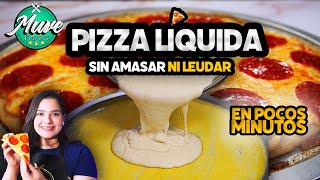 MASA PARA PIZZA LÍQUIDA EN POCOS MINUTOS SIN LEUDAR NI AMASAR 🍕 Muve Flavors [upl. by Ellesij439]