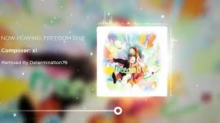 Remix xi  FREEDOM DiVE↓ [upl. by Imoyaba68]