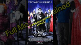 Dark Shadows Full movie explained in hindi shorts movieexplainedinhindi [upl. by Araz674]