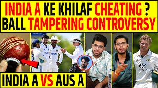 INDIA A vs AUS A MEIN BALL TAMPERING CONTROVERSY UMPIRE NE KI INDIA KE KHILAF SAAJISH [upl. by Argyle]