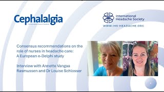 Editors Choice Cephalalgia Episode 6  Interview with Annette Vangaa Rasmussen and Louise Schlosser [upl. by Hotze547]