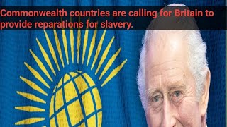 Commonwealth countries are calling for Britain to provide reparations for slavery [upl. by Yna]