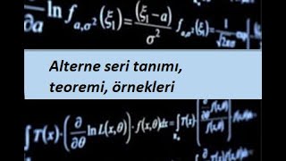 22 MATEMATİKCALCULUS  Seriler Alterne seri tanımı teoremi örnekleri [upl. by Siravart]