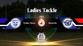 Ladies Tackle  Grafton Ghosts  VS  Macksvilles 2024 [upl. by Bathesda]