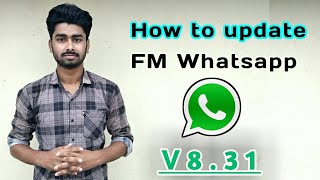 HOW TO UPDATE FM WHATSAPP  FM WHATSAPP UPDATE  NAZIBUL SHAIKH [upl. by Aihsenod194]