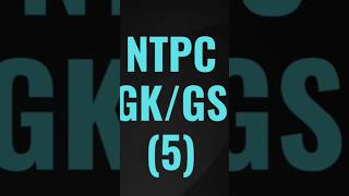 RRB  NTPC  GKGS5  shorts [upl. by Wilkinson]