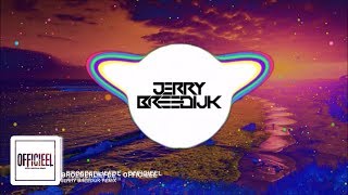 Broederliefde  Officieel Jerry Breedijk Remix Short Edit [upl. by Ephram]