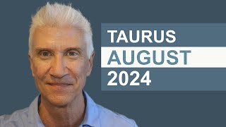 TAURUS August 2024 · AMAZING PREDICTIONS [upl. by Leiruh366]