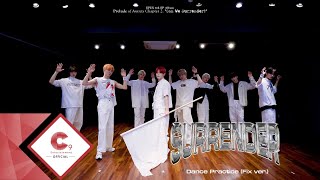 EPEX이펙스  Surrender Dance Practice FIX ver [upl. by Abrams]