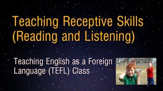 Teaching Receptive Skills Reading and Listening Skills [upl. by Darius]