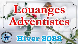 Louanges Adventistes Hiver 2022 httpradioleresteorg [upl. by Nedry]