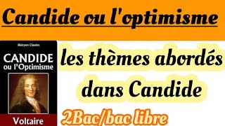 Candideles thèmes abordés dans Candidebac et bac libre كنديدVoltaireالثانية باك احرار و رسميين [upl. by Airym219]