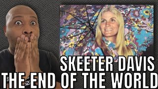 First Time Hearing  Skeeter Davis  The End Of The World Reaction [upl. by Sternick]