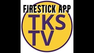 BRAND NEW FIRESTICK APP TKS TV AND 2 UPDATED APPS [upl. by Chaudoin]