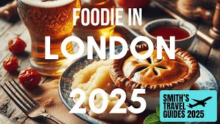 Foodies Guide to London Top Restaurants and Local Delights [upl. by Anisor549]