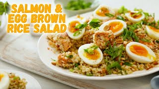 A Healthy Salmon amp Egg Brown Rice Salad Recipe [upl. by Adnohsed]