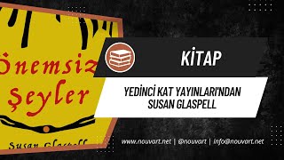 Yedinci Kat Yayınları’ndan Susan Glaspell [upl. by Marylou448]