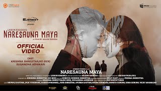 Naresauna Maya  Lisson Khadka’s Official Video  FtKrishna ShresthaRo Ben Sugandha Adhikari [upl. by Yewed]