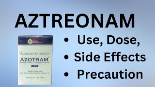 Aztreonam Injection Uses Mechanism Side Effects Precaution ep41 [upl. by Lyrem]