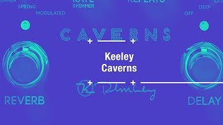 Keeley Caverns V2  toutes vos ambiances dans une seule pédale [upl. by Derinna]