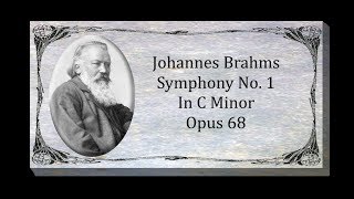 Brahms  Symphony No 1 In C Minor Opus 68 [upl. by Yar]