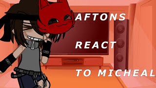 Past aftons react to Micheal II part 1 II afton family [upl. by Llevra526]