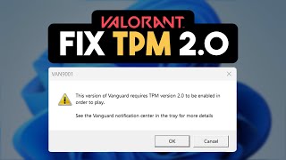 How to Fix Valorant TPM 20 Without BIOS VAN9001 Windows 11 Fix [upl. by Tirma]