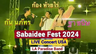 Sabaidee Fest 2024 LIVE Concert USA Kong Huayrai Gun Napat amp Tha Kanit [upl. by Bozuwa]