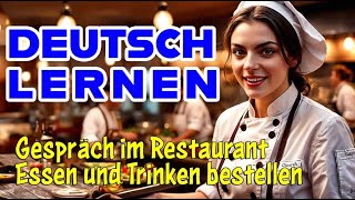 Deutsch Lernen  Deutsches Gespräch im Restaurant  Essen und Trinken bestellen [upl. by Akceber]