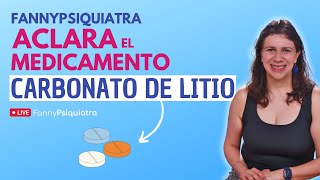 FANNY PSIQUIATRA ACLARA EL MEDICAMENTO CARBONATO DE LITIO [upl. by Harol894]